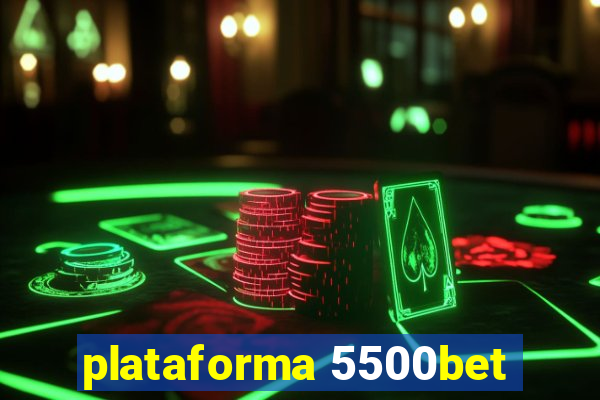 plataforma 5500bet